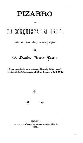 Pizarro: ó, La conquista del Perú. Drama en cuatro actos, en verso