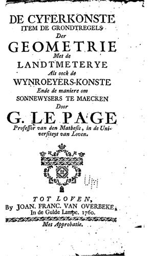 De cyferkonste item de grondtregels der geometrie, met de landtmeterye, als ...