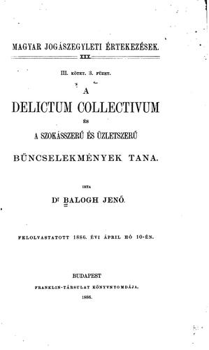 A delictum collectivum és a szokásszerű és üzletszerű bűncselekmények tana