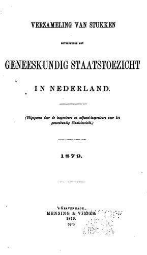 Verzameling van stukken betreffende het geneeskundig staats toezigt in nederland