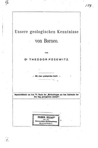 Unsere geologischen Kenntnisse von Borneo. 'Mitt. aus d. Jahrb. d. k. ung. geol. Anstalt'.