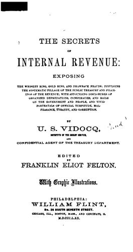 The Secrets of Internal Revenue: Exposing the Whiskey Ring, Gold Ring, and Drawback Frauds ...