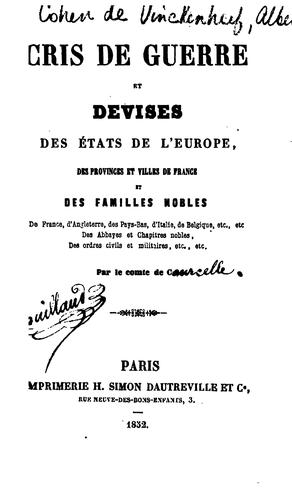 Cris de guerre et devises des états de l'Europe, des provinces et villes de France et des ...
