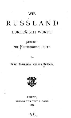 Wir[i.e. Wie] Russland europäisch wurde: Studien zur Kulturgeschichte