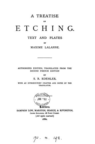A treatise on etching, tr. by S.R. Koehler