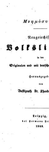 GMnymósunon. Neugriechische Volkslieder, mit deutscher Uebers. herausg. von T. Kind