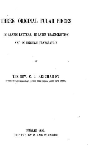 Three Original Fulah Pieces: In Arabic Letters, in Latin Transcription, and in English Translation