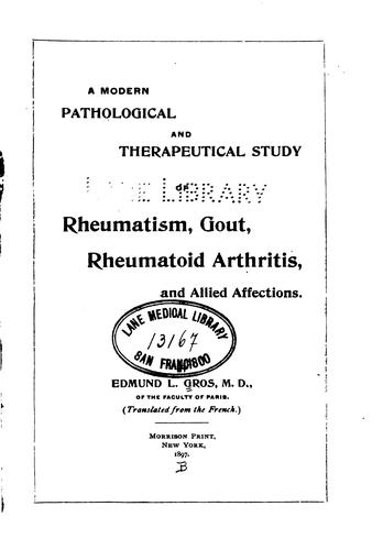 A Modern pathological and therapeutical study of rheumatism, gout ...
