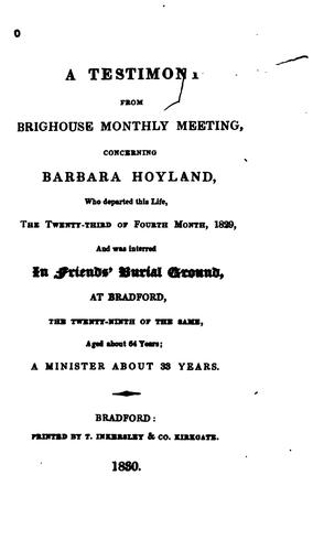A Testimony from Brighouse Monthly Meeting, Concerning Barbara Hoyland who Departed this Life ...