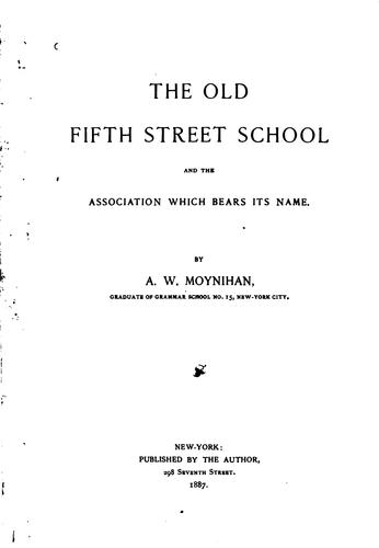 The Old Fifth Street School and the Association which Bears Its Name