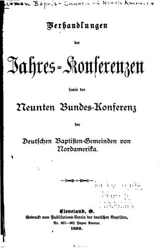 Verhandlungen der Jahres-konferenzen und der Bundes-konferenz der deutschen Baptisten-gemeinden ...