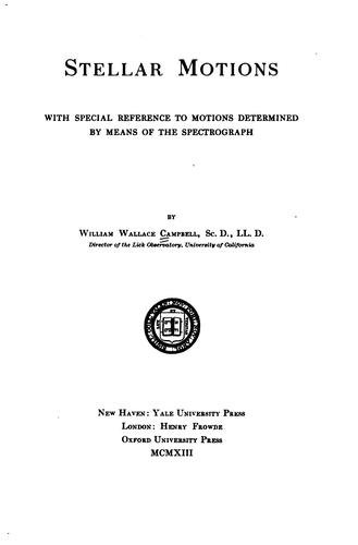 Stellar Motions: With Special Reference to Motions Determined by Means of ...