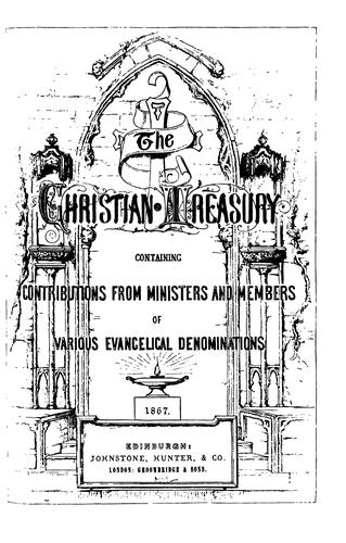 The Christian Treasury: Containing Contributions from Ministers and Members ...