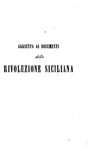 Documenti della rivoluzione siciliana del 1847-49 in rapporto all'Italia