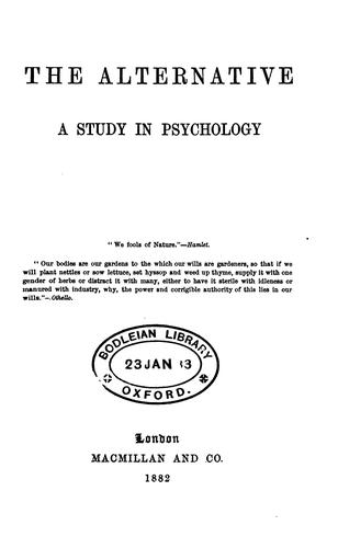 The alternative: a study in psychology [by E.R. Clay].