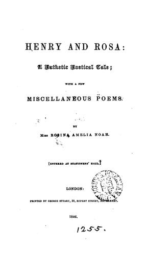 Henry and Rosa: a poetical tale; with a few miscellaneous poems