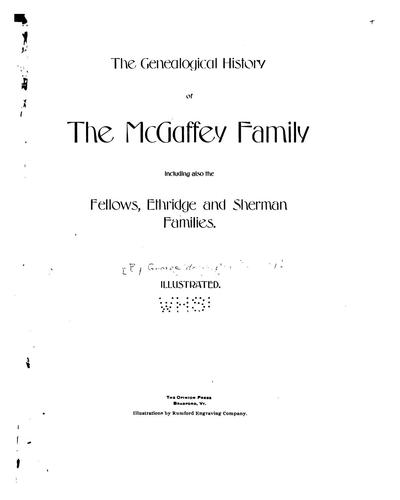 The Genealogical History of the McGaffey Family: Including Also the Fellows, Ethridge and ...