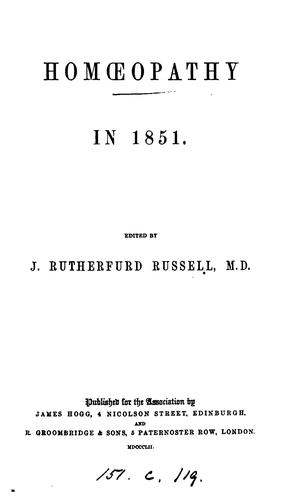 Homœopathy in 1851, ed. by J.R. Russell