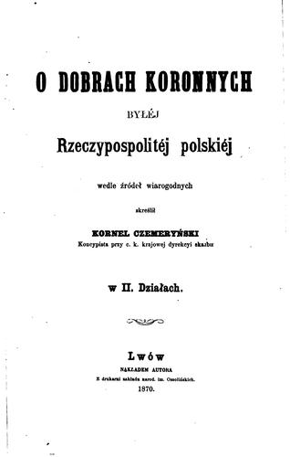 O dobrach koronnych byłéj rzeczyposolitéj polskiéj