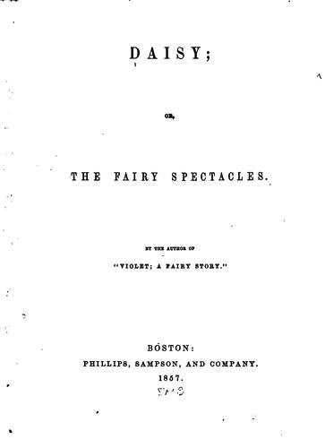 Daisy, Or, The Fairy Spectacles