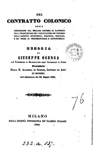 Del contratto colonico, ossia, discussione sul miglior sistema di rapporti fra i proprietarii ed ...