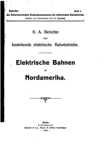 Elektrische Bahnen in Nordamerika: Bericht an die schweizerische Studienkommission für ...