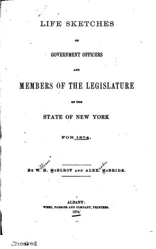 Life Sketches of Government Officers and Members of the Legislature of the ...