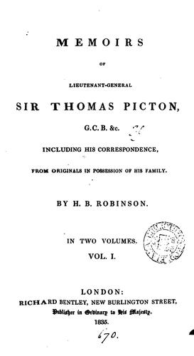 Memoirs of lieutenant-general sir Thomas Picton, including his correspondence