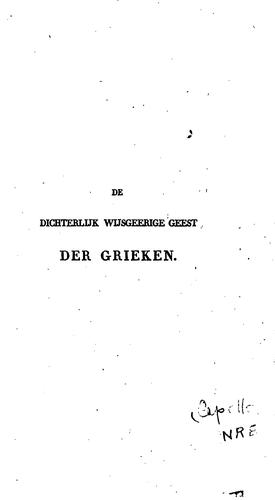 De dichterlijk wijsgeerige geest der Grieken: blijkbaar in hunne taal en fabelleer