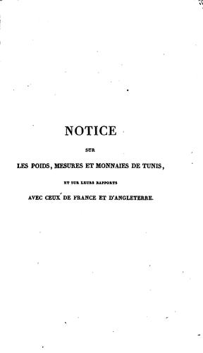 Notice sur les poids, mesures et monnaies de Tunis, et sur leurs rapports ...
