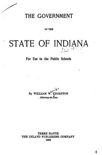 The Government of the State of Indiana: For Use in the Public Schools.