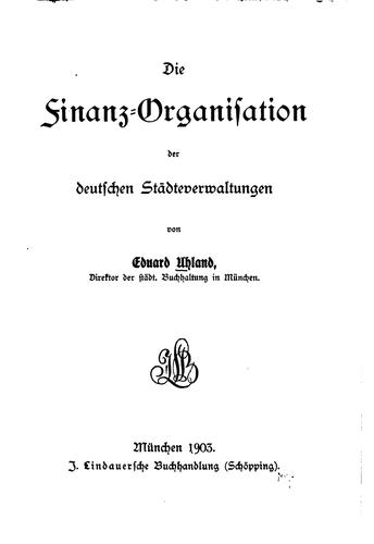 Die Finanz-organisation der deutschen Städteverwaltungen