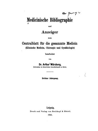 Medicinische Bibliographie und Anzeiger zum Centralblatt für die gesammte Medicin(klinische ...