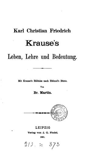 Karl Christian Friederich Krause's Leben, Lehre und Bedeutung