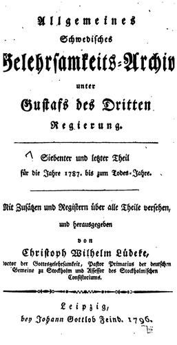 Allgemeines schwedische Gelehrsamkeits-archiv unter Gustafs des dritten Regierung...