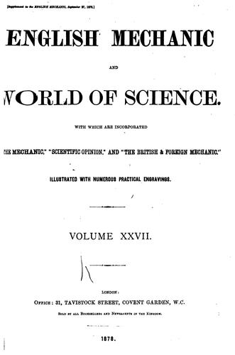 English Mechanic and World of Science: With which are Incorporated "The Mechanic" "scientific ...