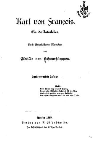 Karl von François: Ein Soldatenleben. Nach hinterlassenen Memoiren