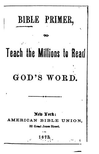 Bible Primer: To Teach the Millions to Read God's Word