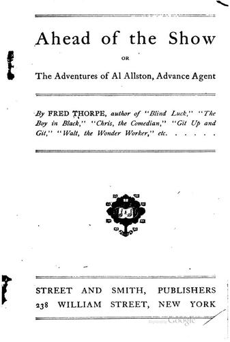 Ahead of the Show, Or The Adventures of Al Allston, Advance Agent