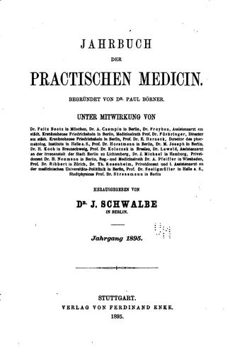 Jahrbuch der praktischen Medizin: Kritischer Jahresbericht für die Fortbildung der praktischen ...