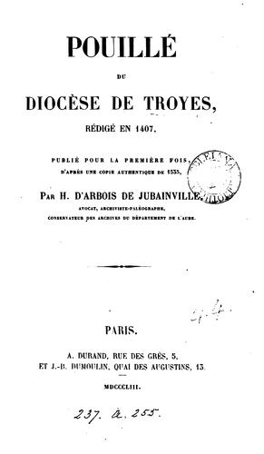 Pouillé du diocèse de Troyes, rédigé en 1407. Publ. par H. d'Arbois de Jubainville