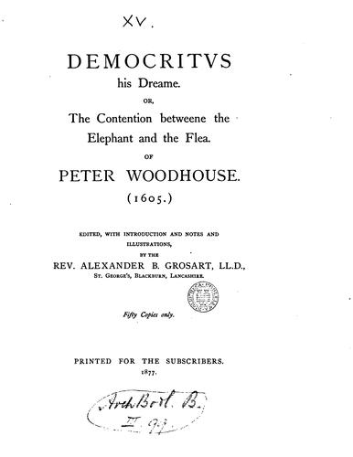Democritus his dreame; or, The contention betweene the elephant and the flea, 1605. Ed., with ...