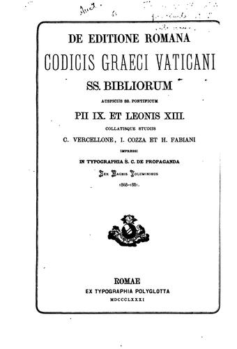 De editione Romana Codicis Graeci Vaticani ss. Bibliorum auspiciis ... Pii ix. et Leonis xiii ...