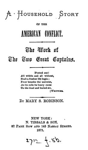 A household story of the American conflict. The work of the two great captains