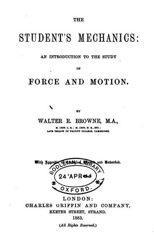 The student's mechanics: an introduction to the study of force and motion