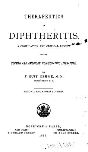 Therapeutics of diphtheritis: A Compilation and Critical Review of the German and American ...