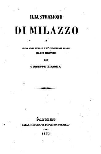Illustrazione di Milazzo e studj sulla morale e su'costumi dei villani del suo territorio