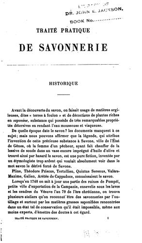 Traité pratique de savonnerie: matières premières, matériel, procédés de fabrication des savons ...