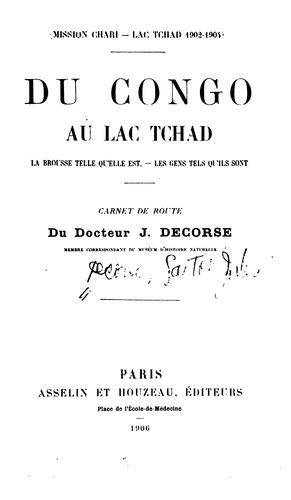 Du Congo au Lac Tchad: la brousse telle qu'elle est : les gens tels qu'ils sont : carnet de route