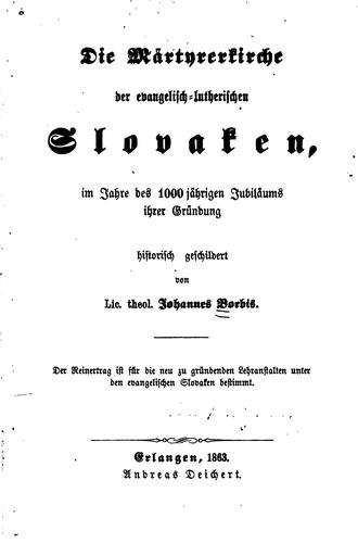 Die Märtyrerkirche der Evangelisch-lutherischen Slovaken: Im Jahre des 1000 ...